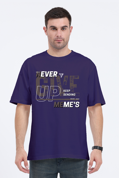 Never Give Up Meme  Oversized T-Shirt